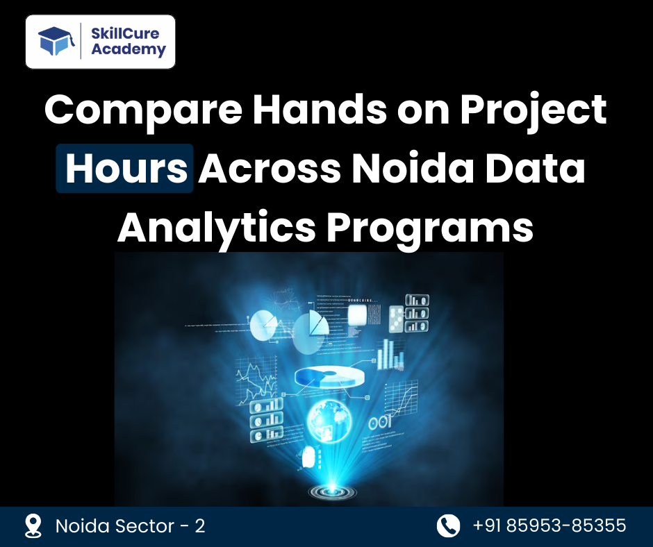 Compare Hands on Project Hours Across Noida Data Analytics Programs