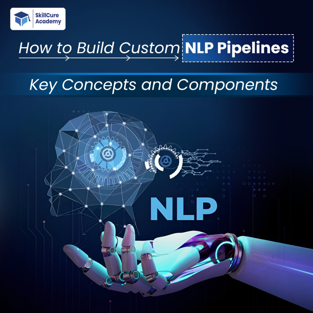 Custom NLP Pipelines