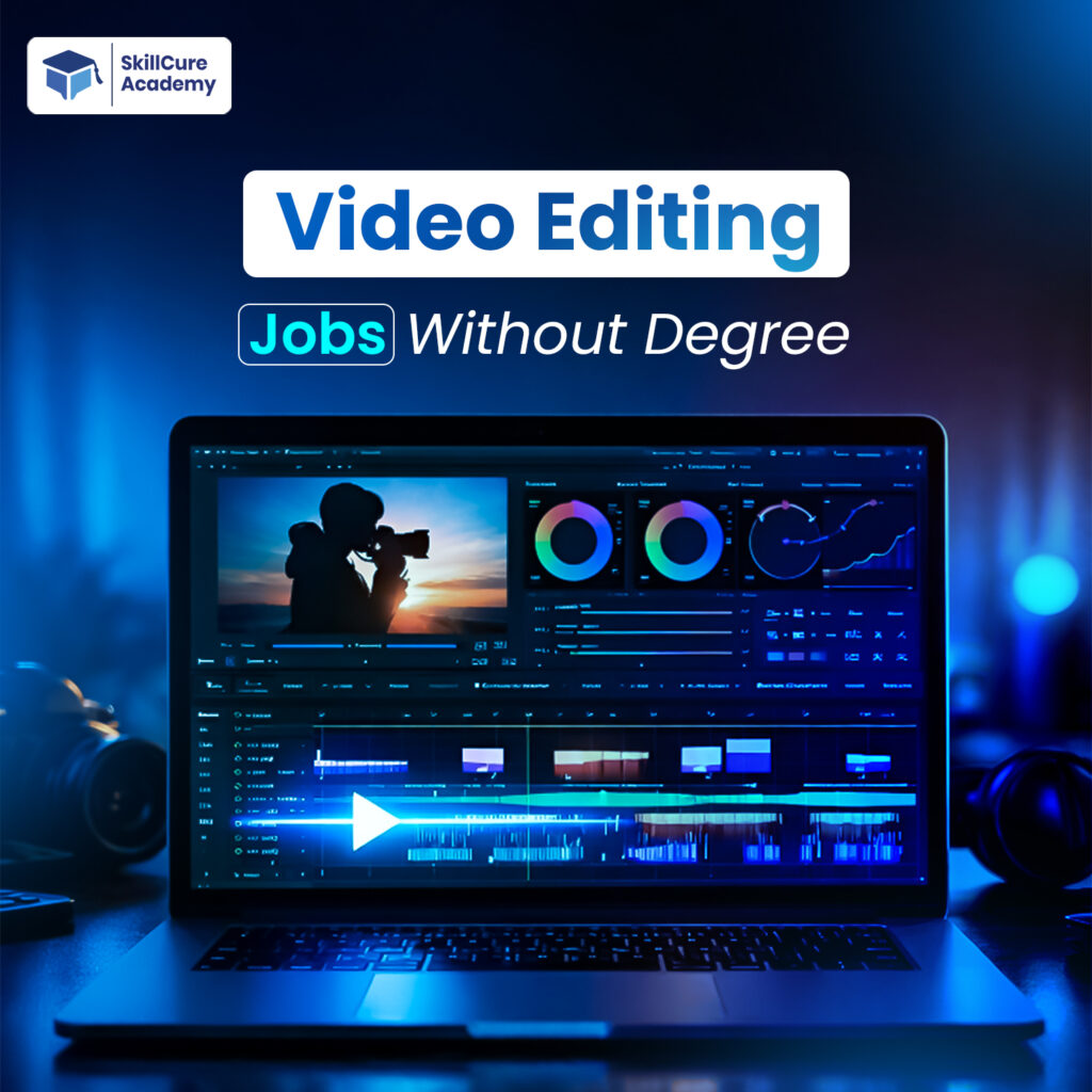 Video Editing Jobs Without Degree