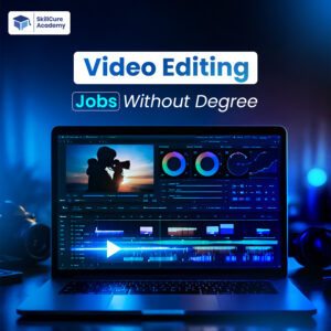 Video Editing Jobs Without Degree