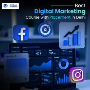 Best Digital Marketing Course with Placement in Delhi
