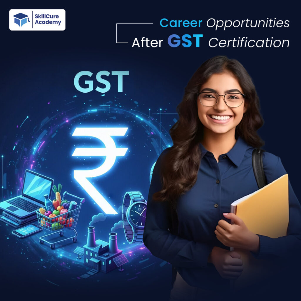 Career Opportunities After GST Certification