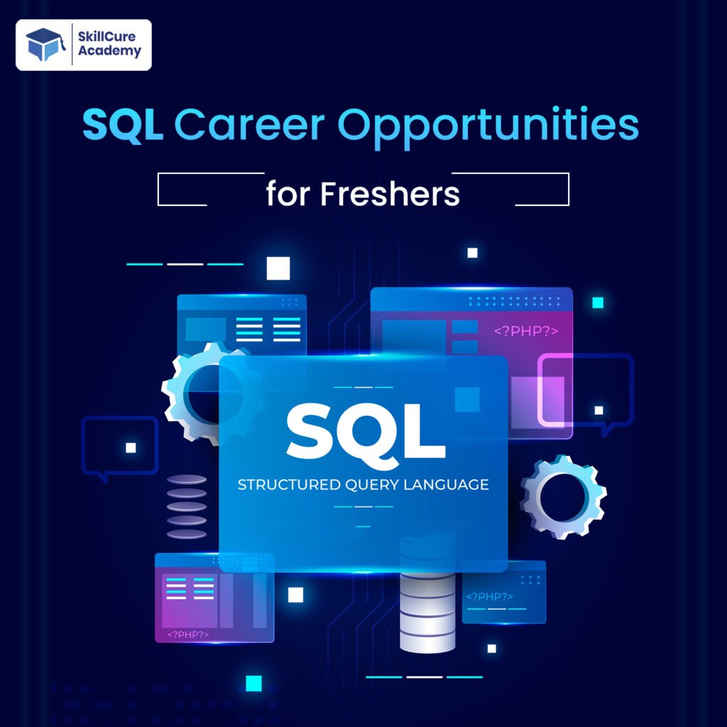 SQL Career Opportunities for Freshers